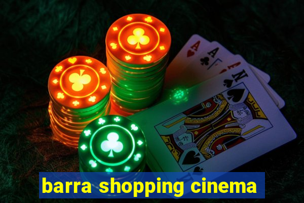 barra shopping cinema